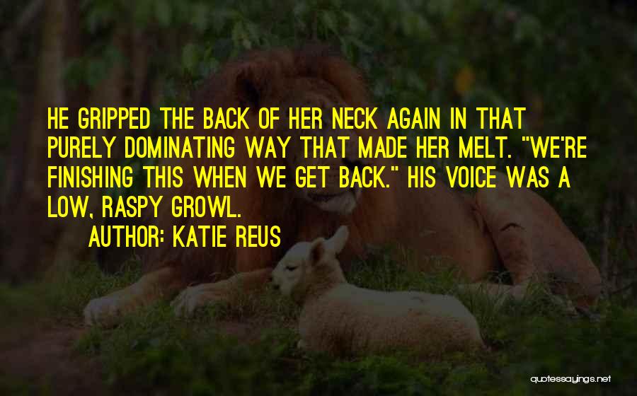 Reus Quotes By Katie Reus
