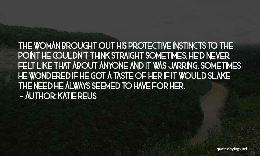 Reus Quotes By Katie Reus