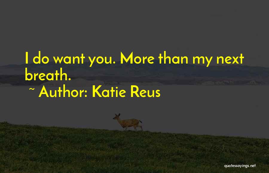 Reus Quotes By Katie Reus