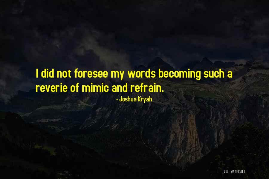 Reusse Rambles Quotes By Joshua Kryah