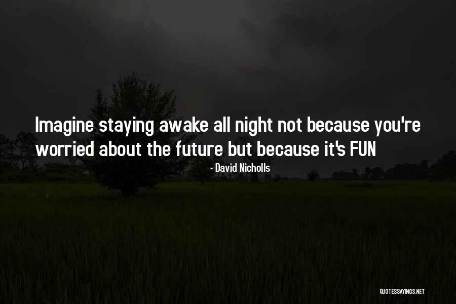 Reuther Ford Quotes By David Nicholls Reuther Ford Quotes By David Nicholls