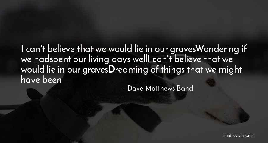 Revalue Of Iraqi Quotes By Dave Matthews Band Revalue Of Iraqi Quotes By Dave Matthews Band