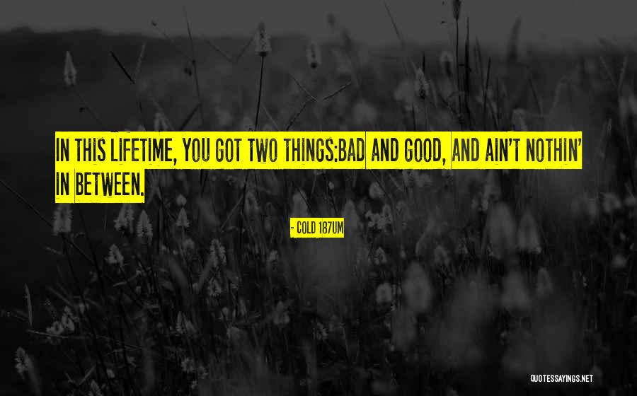 Revardy Al Quotes By Cold 187um Revardy Al Quotes By Cold 187um