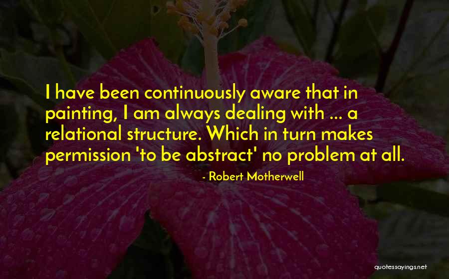 Revaz Chelebadze Quotes By Robert Motherwell Revaz Chelebadze Quotes By Robert Motherwell