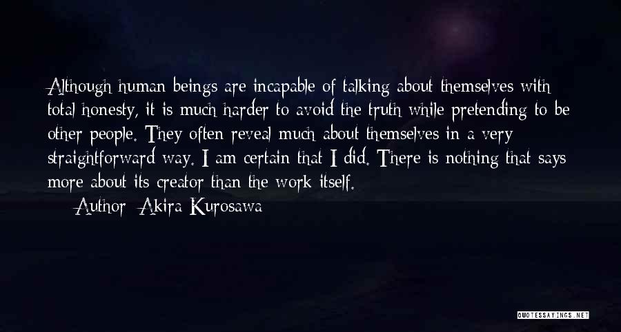 Reveal Nothing Quotes By Akira Kurosawa