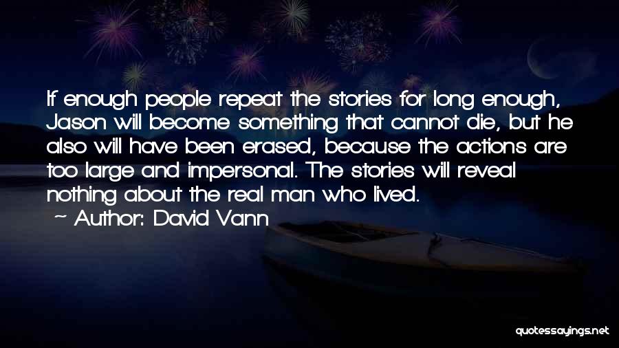 Reveal Nothing Quotes By David Vann