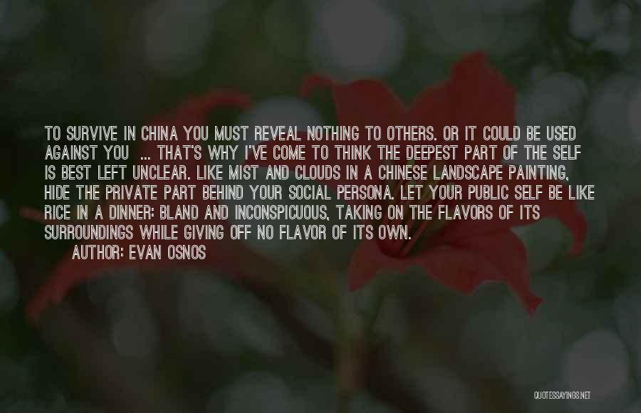 Reveal Nothing Quotes By Evan Osnos