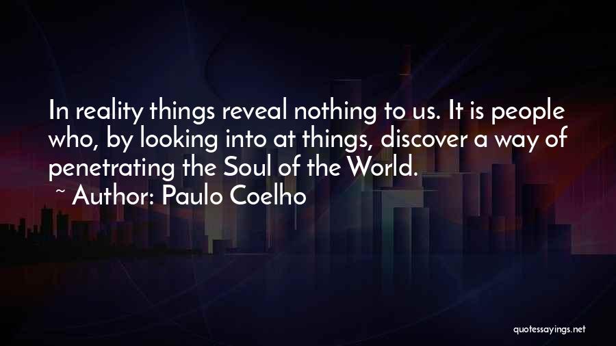 Reveal Nothing Quotes By Paulo Coelho