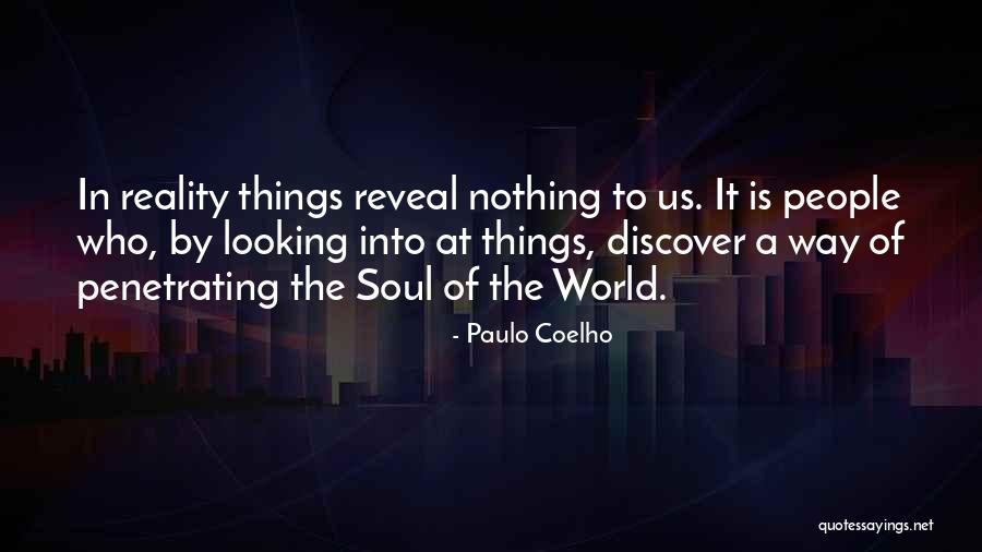 Reveal Nothing Quotes By Paulo Coelho