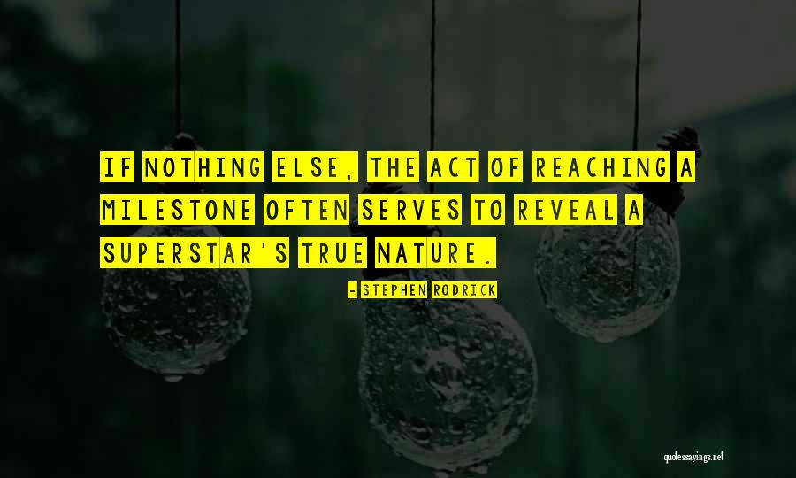 Reveal Nothing Quotes By Stephen Rodrick Reveal Nothing Quotes By Stephen Rodrick