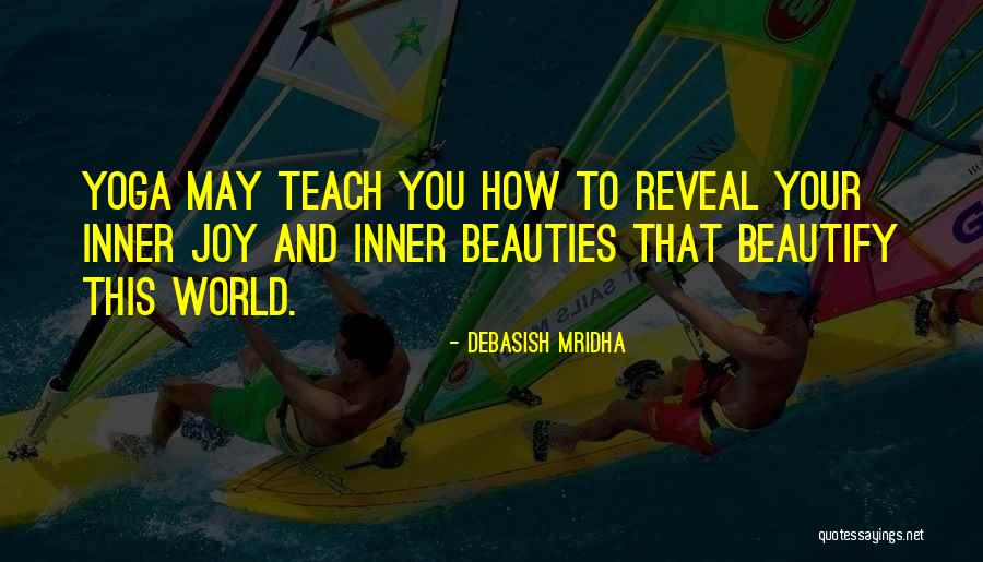 Reveal The Beauty Quotes By Debasish Mridha Reveal The Beauty Quotes By Debasish Mridha