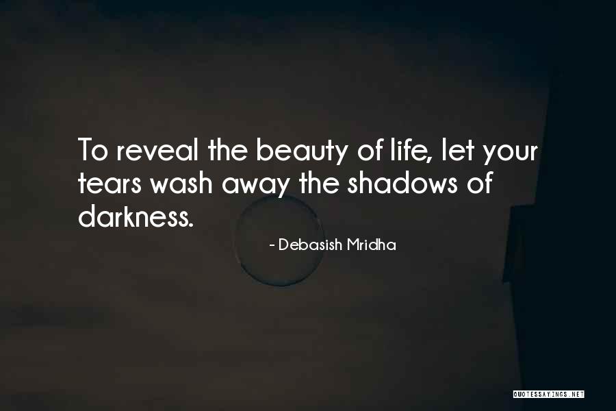 Reveal The Beauty Quotes By Debasish Mridha Reveal The Beauty Quotes By Debasish Mridha