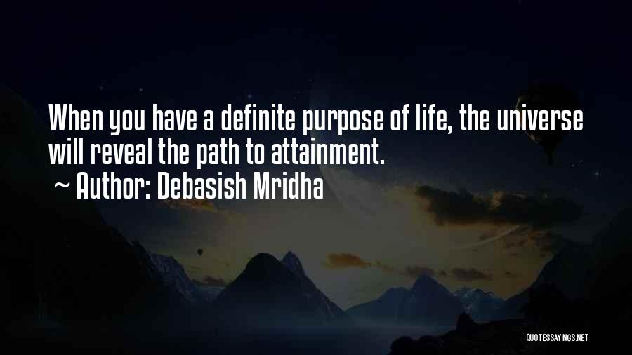 Reveal The Path To Attainment Quotes By Debasish Mridha