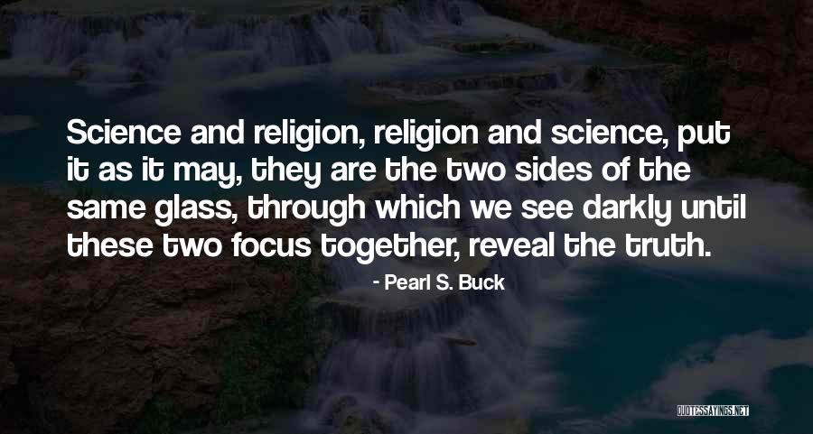 Reveal The Truth Quotes By Pearl S. Buck Reveal The Truth Quotes By Pearl S. Buck