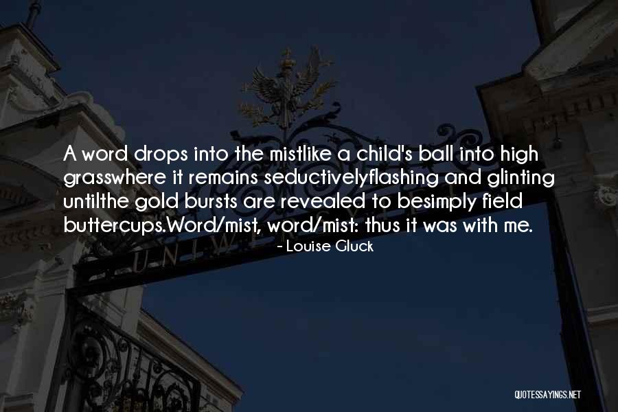 Revealed Quotes By Louise Gluck