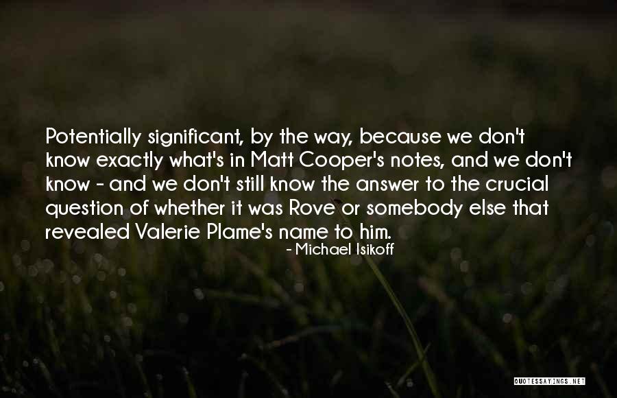 Revealed Quotes By Michael Isikoff Revealed Quotes By Michael Isikoff