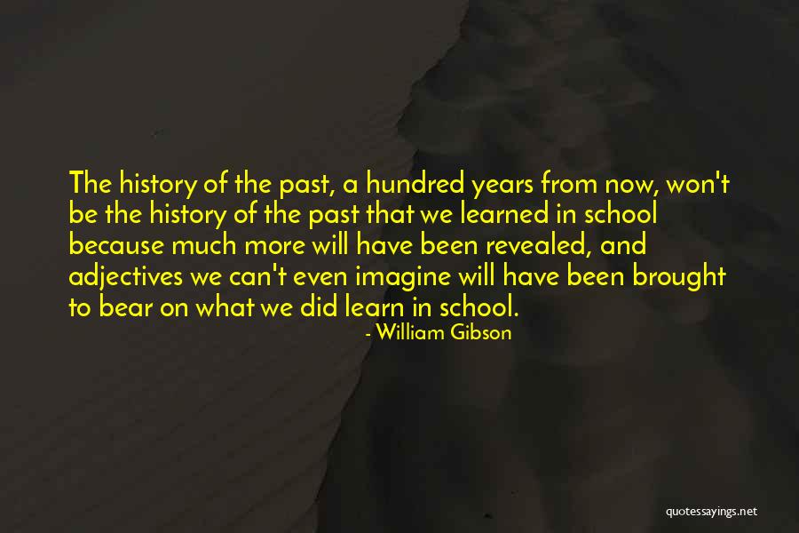 Revealed Quotes By William Gibson Revealed Quotes By William Gibson