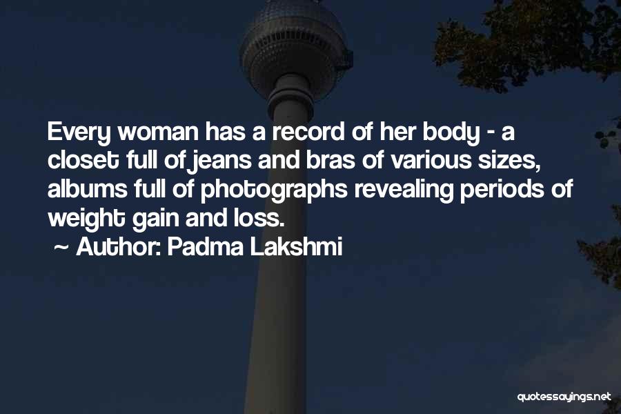Revealing Body Quotes By Padma Lakshmi