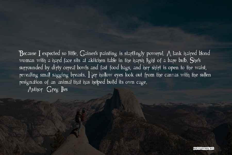 Revealing Eyes Quotes By Greg Iles