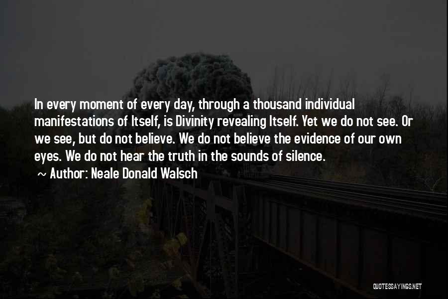 Revealing Eyes Quotes By Neale Donald Walsch