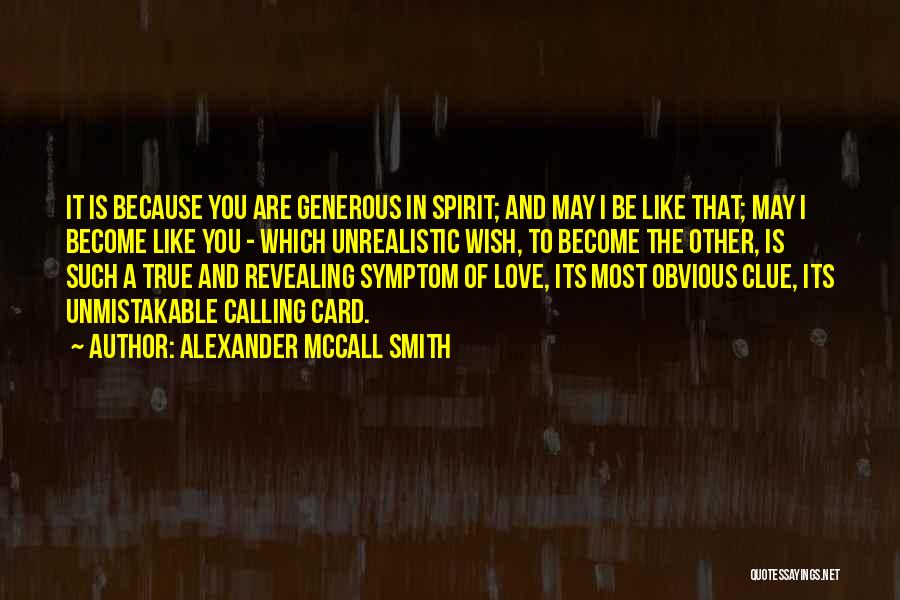 Revealing Love Quotes By Alexander McCall Smith