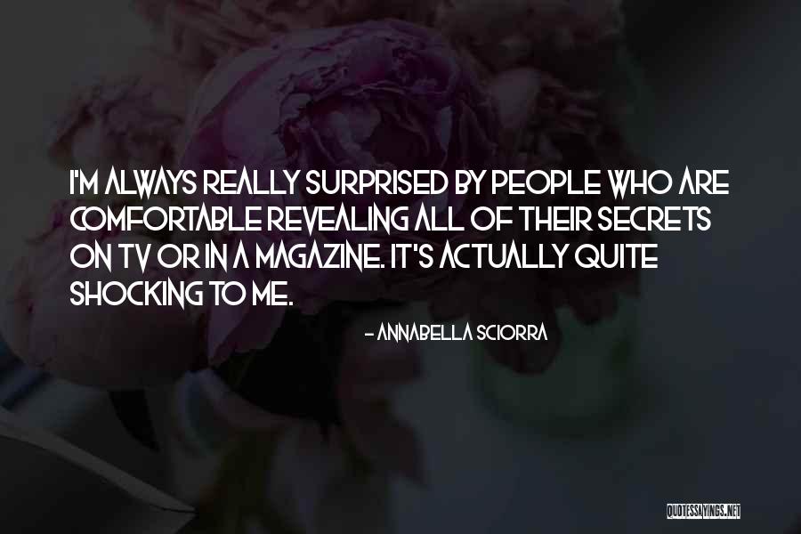 Revealing Secrets Quotes By Annabella Sciorra Revealing Secrets Quotes By Annabella Sciorra