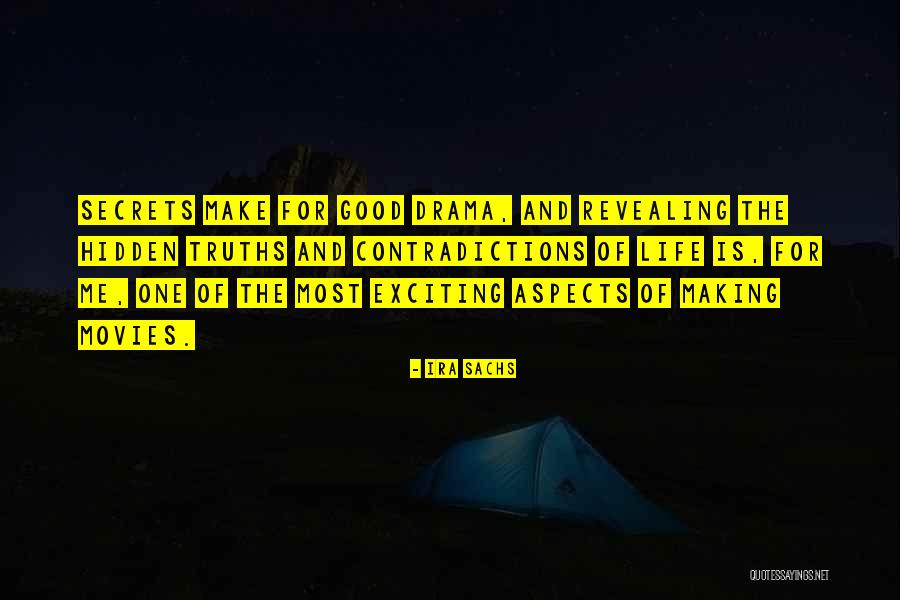 Revealing Secrets Quotes By Ira Sachs Revealing Secrets Quotes By Ira Sachs