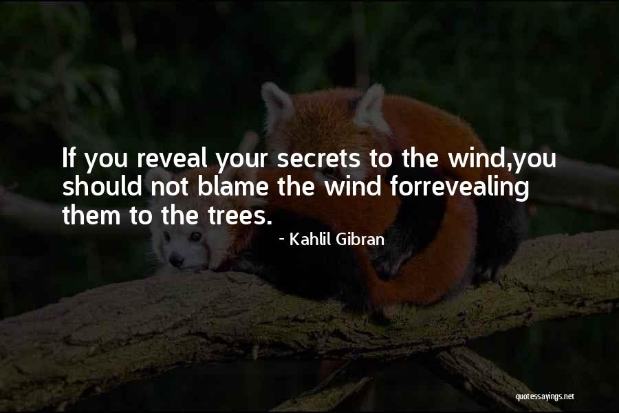 Revealing Secrets Quotes By Kahlil Gibran Revealing Secrets Quotes By Kahlil Gibran