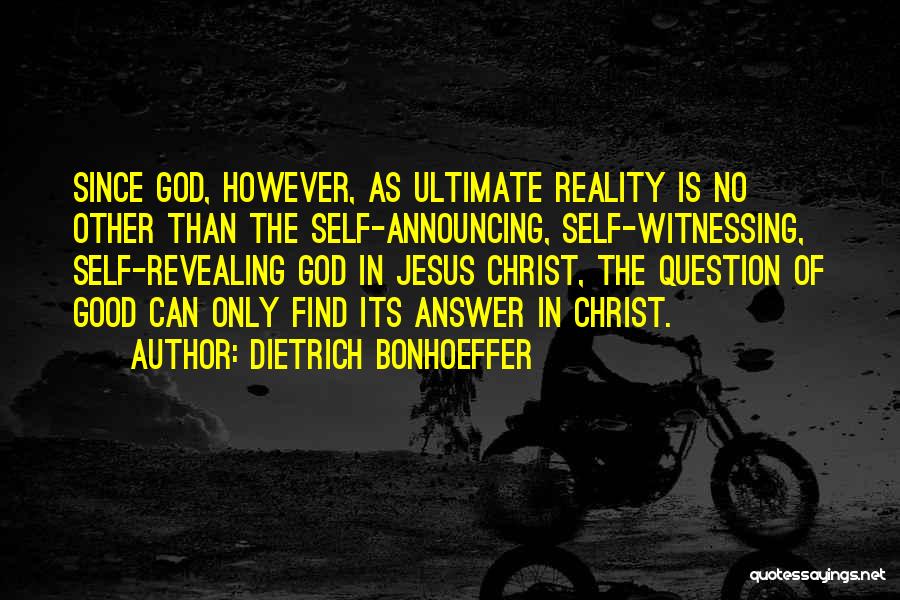 Revealing Self Quotes By Dietrich Bonhoeffer
