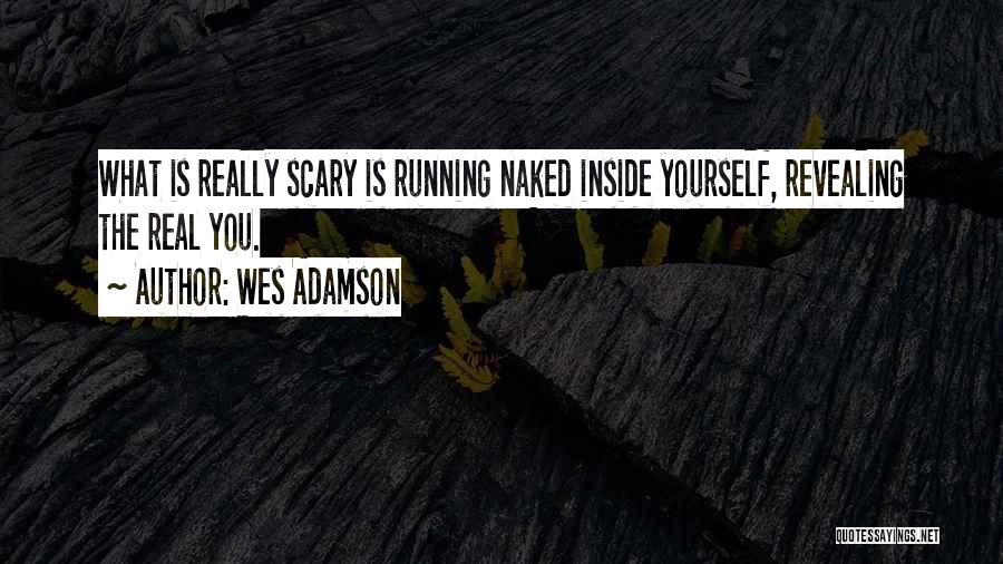 Revealing Self Quotes By Wes Adamson
