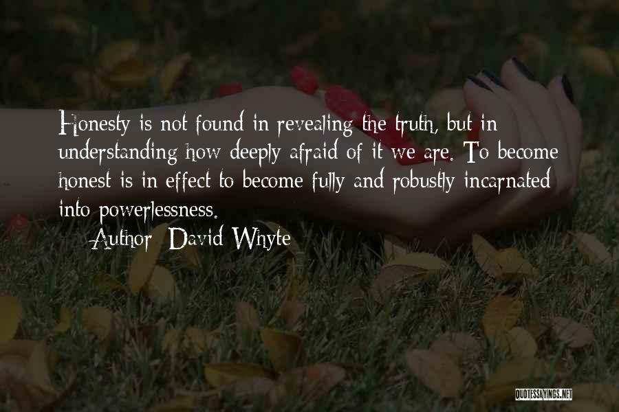 Revealing The Truth Quotes By David Whyte