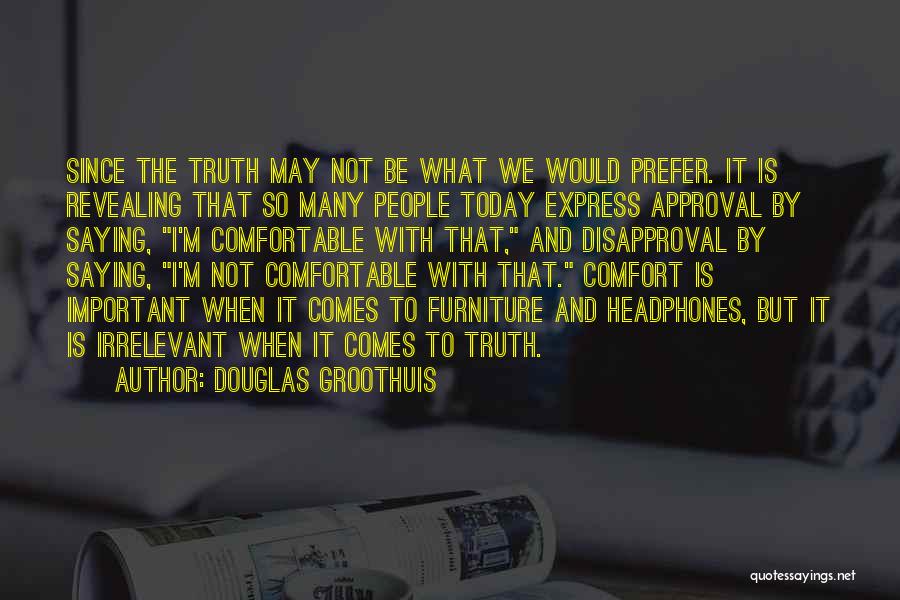 Revealing The Truth Quotes By Douglas Groothuis