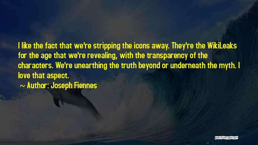 Revealing The Truth Quotes By Joseph Fiennes