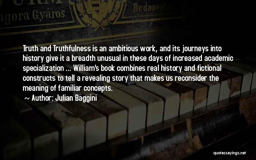 Revealing The Truth Quotes By Julian Baggini