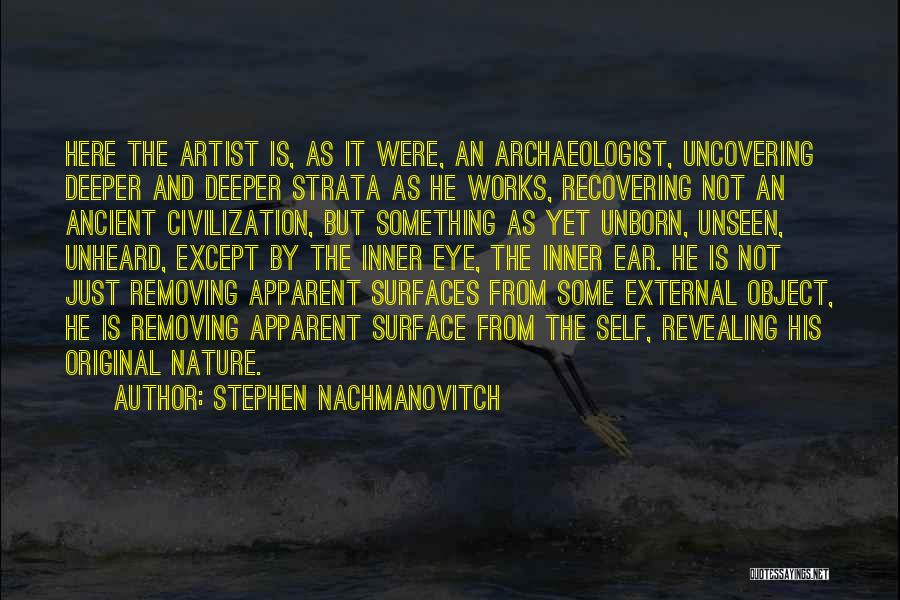 Revealing The Unseen Quotes By Stephen Nachmanovitch