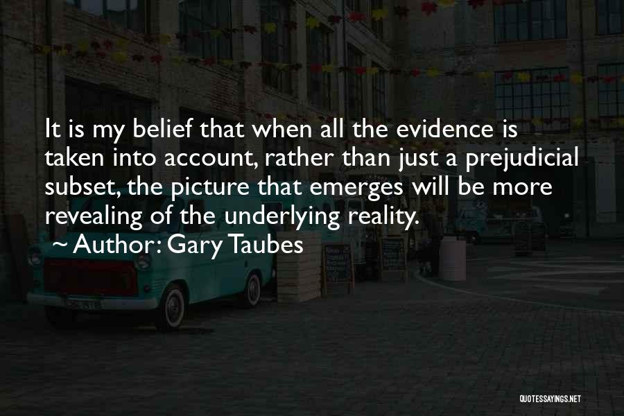 Revealing Too Much Quotes By Gary Taubes