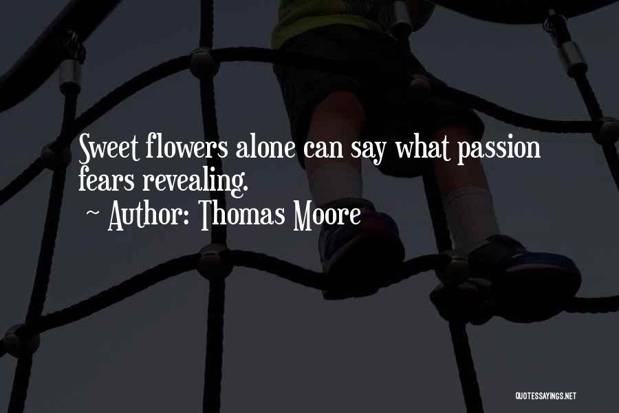 Revealing Too Much Quotes By Thomas Moore