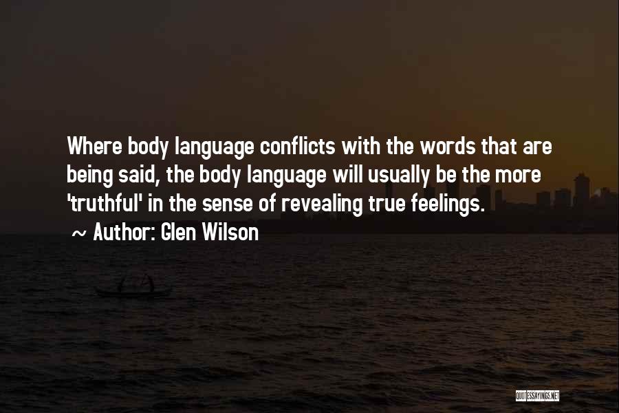 Revealing True Feelings Quotes By Glen Wilson