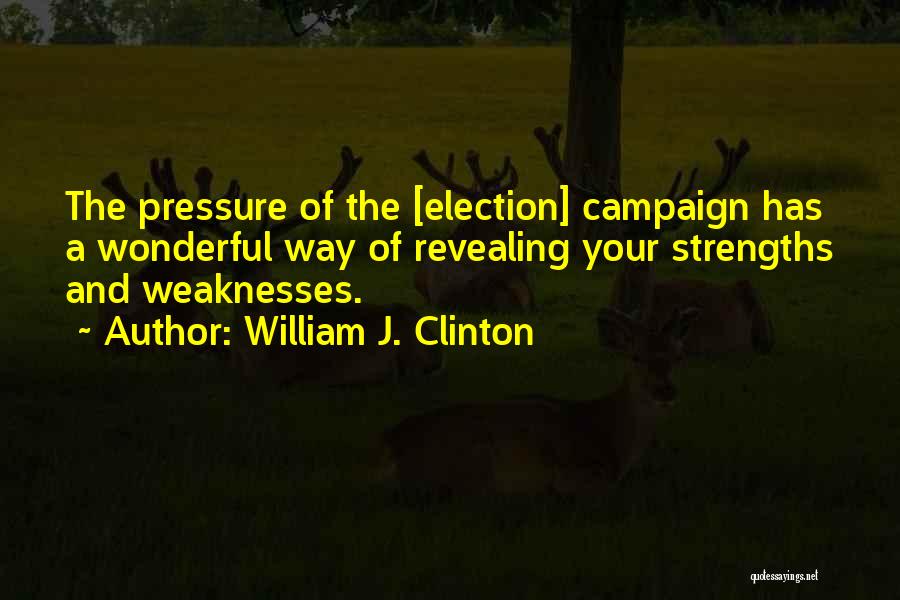 Revealing Weakness Quotes By William J. Clinton