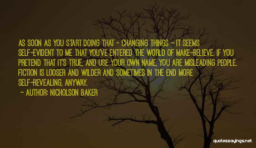 Revealing Your True Self Quotes By Nicholson Baker