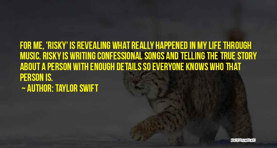 Revealing Your True Self Quotes By Taylor Swift