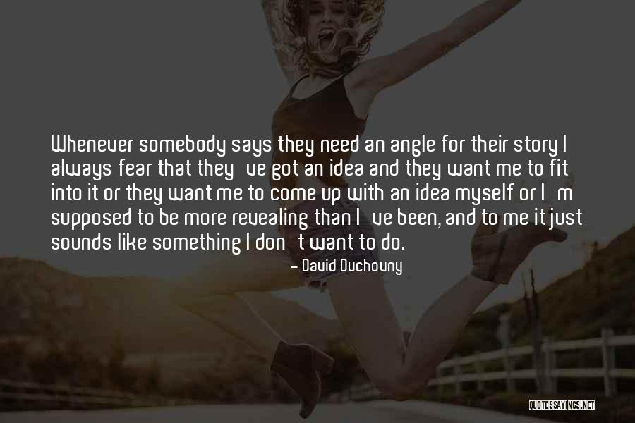 Revealing Yourself Quotes By David Duchovny Revealing Yourself Quotes By David Duchovny