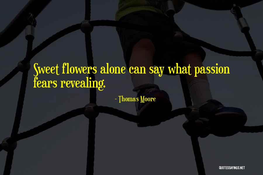 Revealing Yourself Quotes By Thomas Moore Revealing Yourself Quotes By Thomas Moore