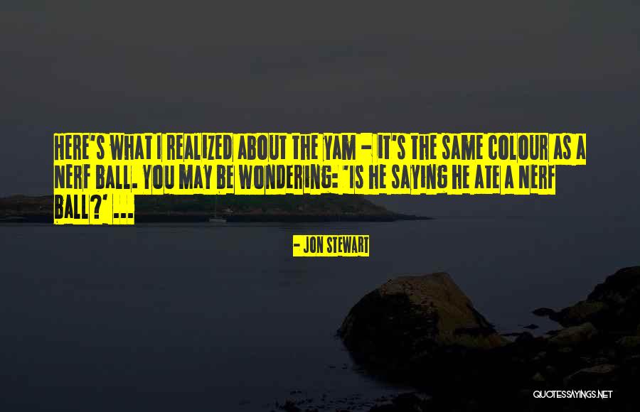 Reveiled Quotes By Jon Stewart Reveiled Quotes By Jon Stewart