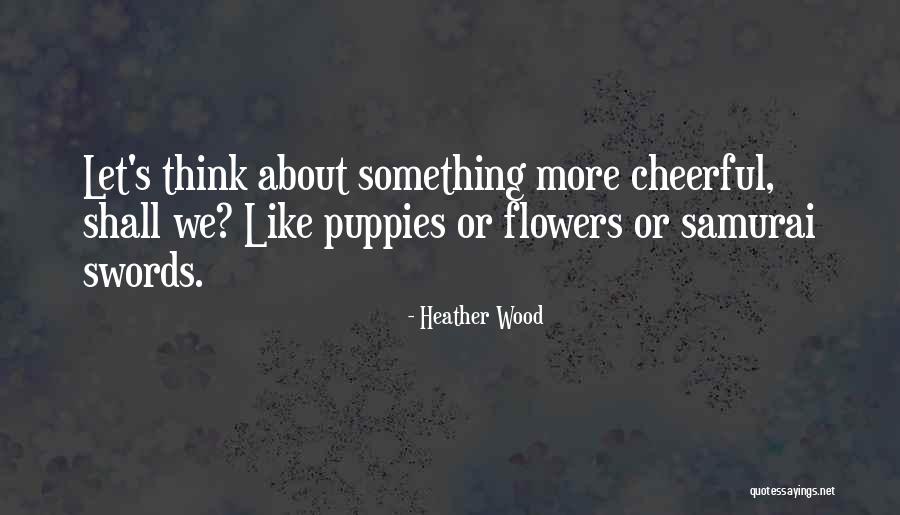 Revelado Quotes By Heather Wood Revelado Quotes By Heather Wood