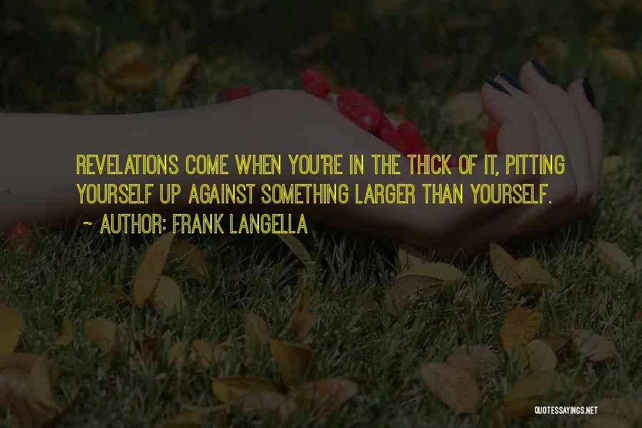 Revelations Quotes By Frank Langella