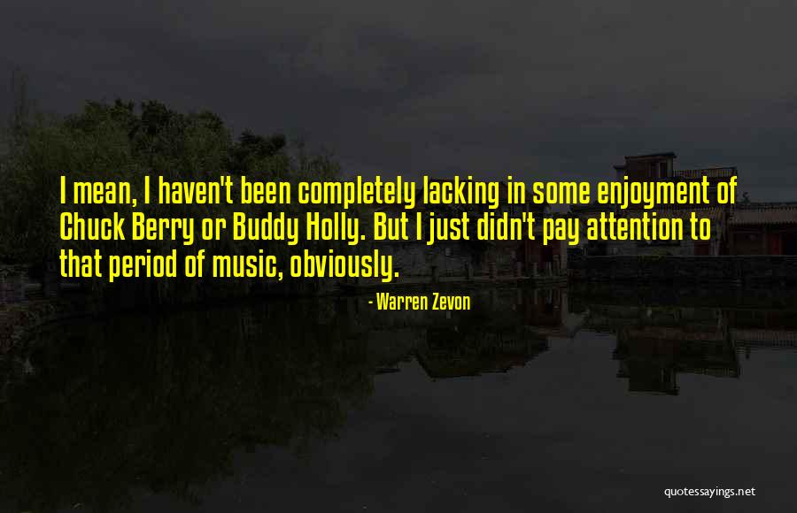 Revelatory Threat Quotes By Warren Zevon Revelatory Threat Quotes By Warren Zevon