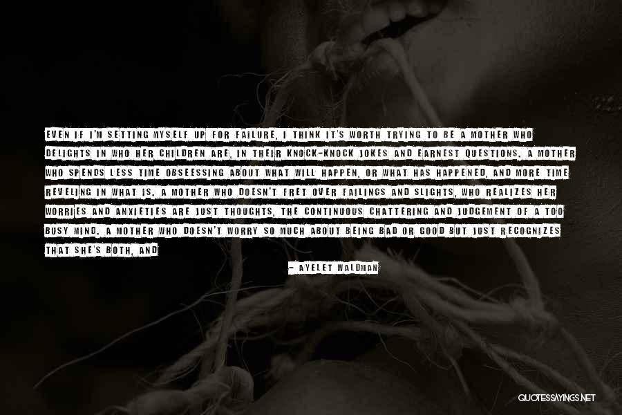 Reveling In Quotes By Ayelet Waldman Reveling In Quotes By Ayelet Waldman