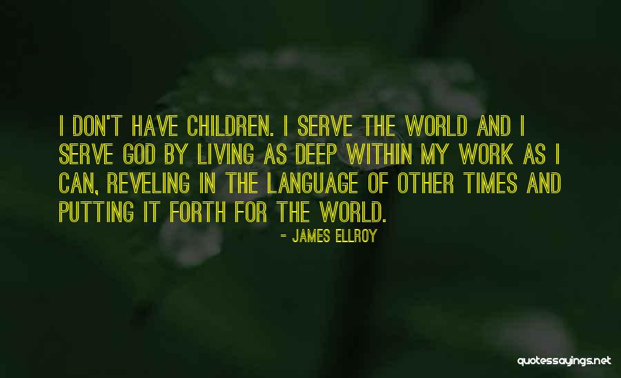 Reveling In Quotes By James Ellroy Reveling In Quotes By James Ellroy