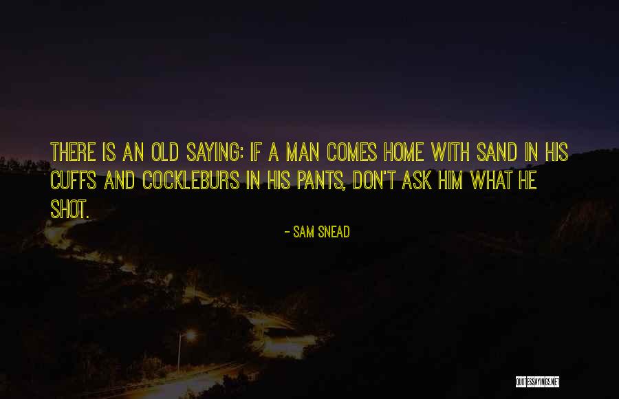 Revelles Quotes By Sam Snead Revelles Quotes By Sam Snead